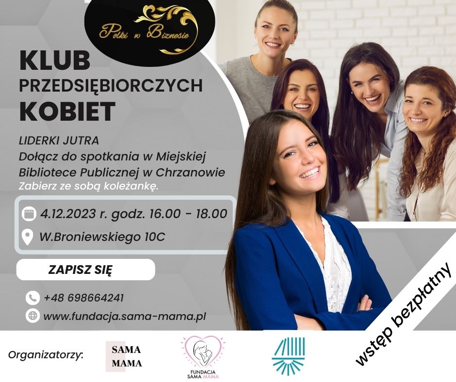 Klub przedsiębiorczych kobiet - Fundacja Sama Mama oraz Polki w Biznesie